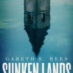 Sunken Lands by Gareth E. Rees