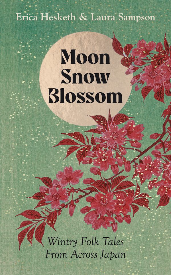 Moon, Snow, Blossom by Erica Hesketh & Laura Sampson